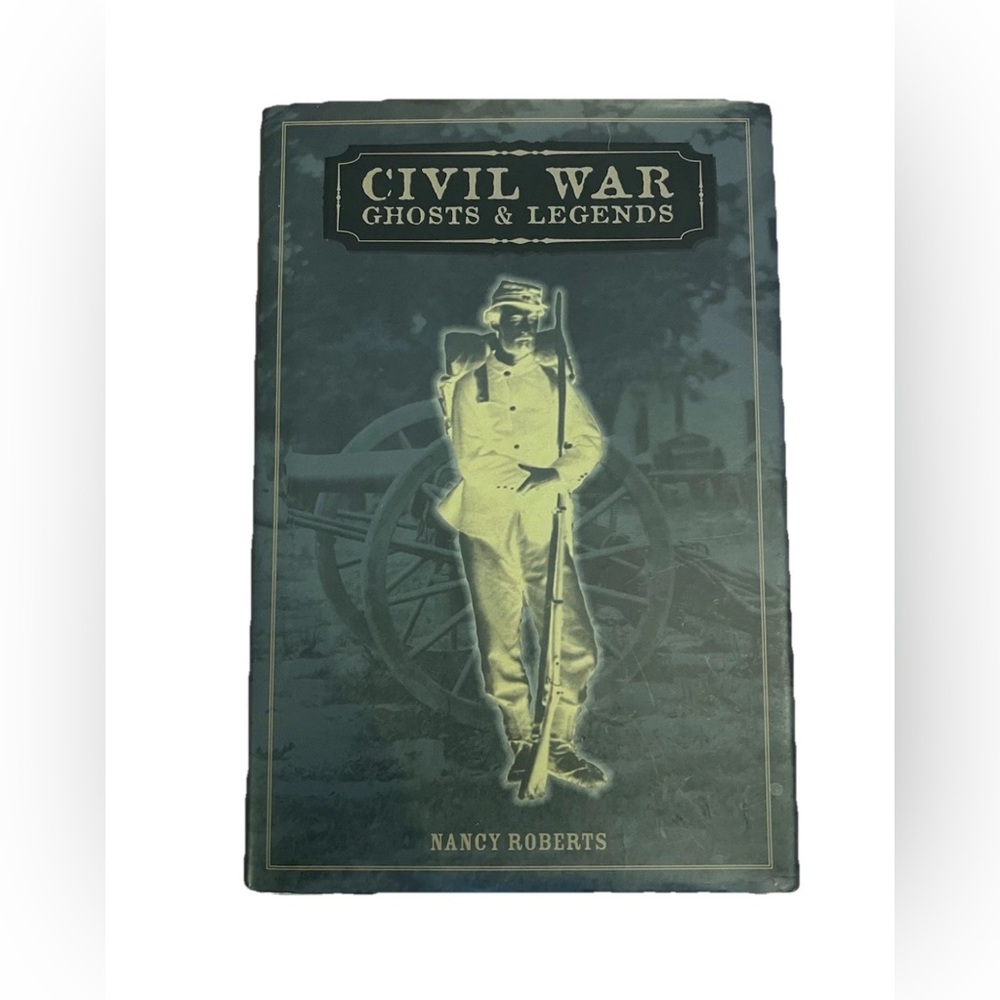 Hardcover Book Civil War Ghosts & Legends By Nancy Roberts Halloween Spooky Read